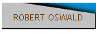 ROBERT OSWALD