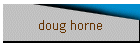 DOUG HORNE