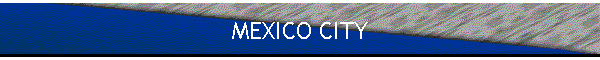 MEXICO CITY