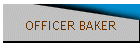 OFFICER BAKER