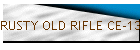 RUSTY OLD RIFLE CE-139