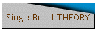 Single Bullet
