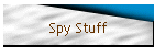 Spy Stuff